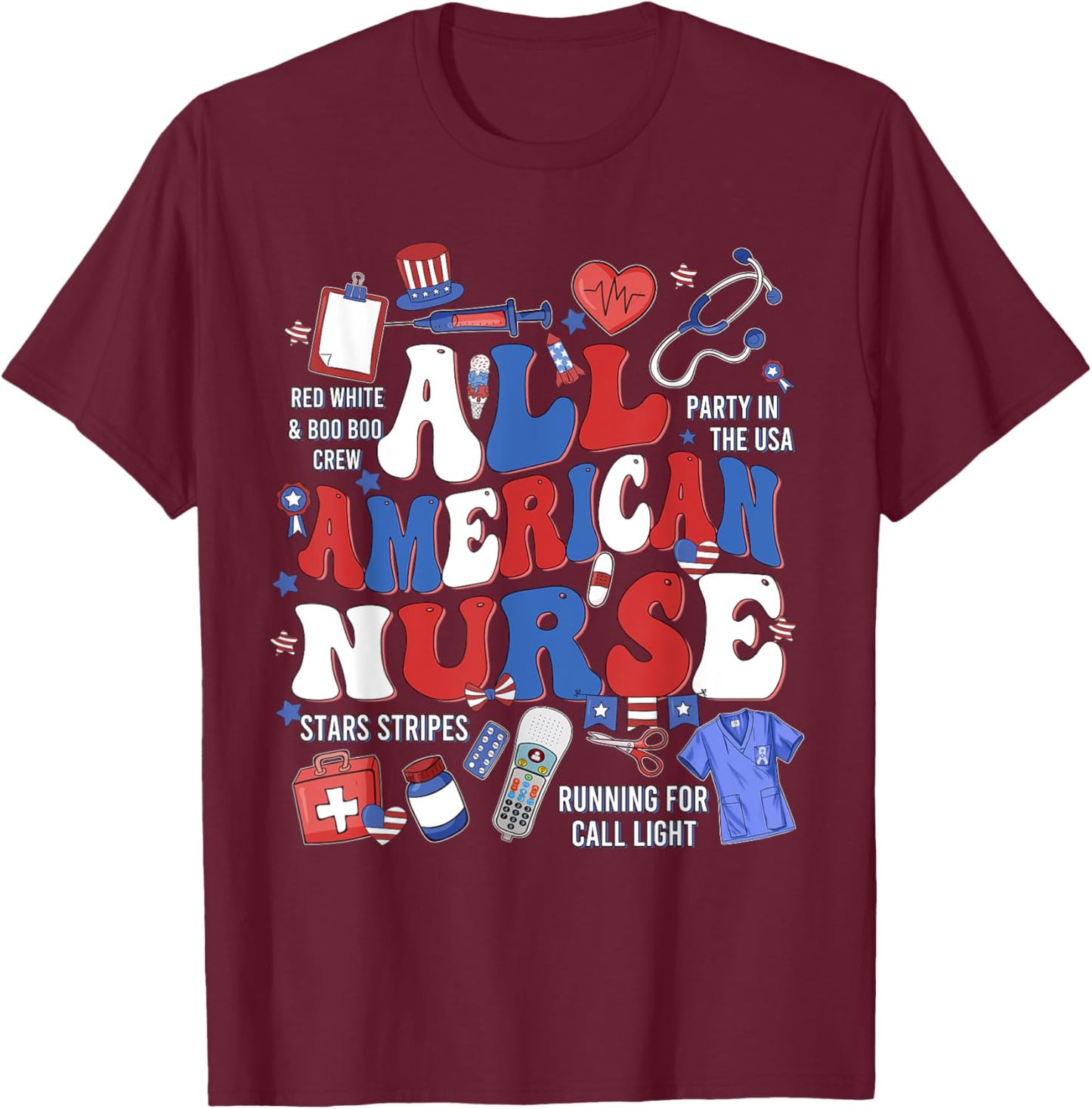 All American Nurse Memorial Day Honor And Remember T-Shirt - T-Shirt | Maroon