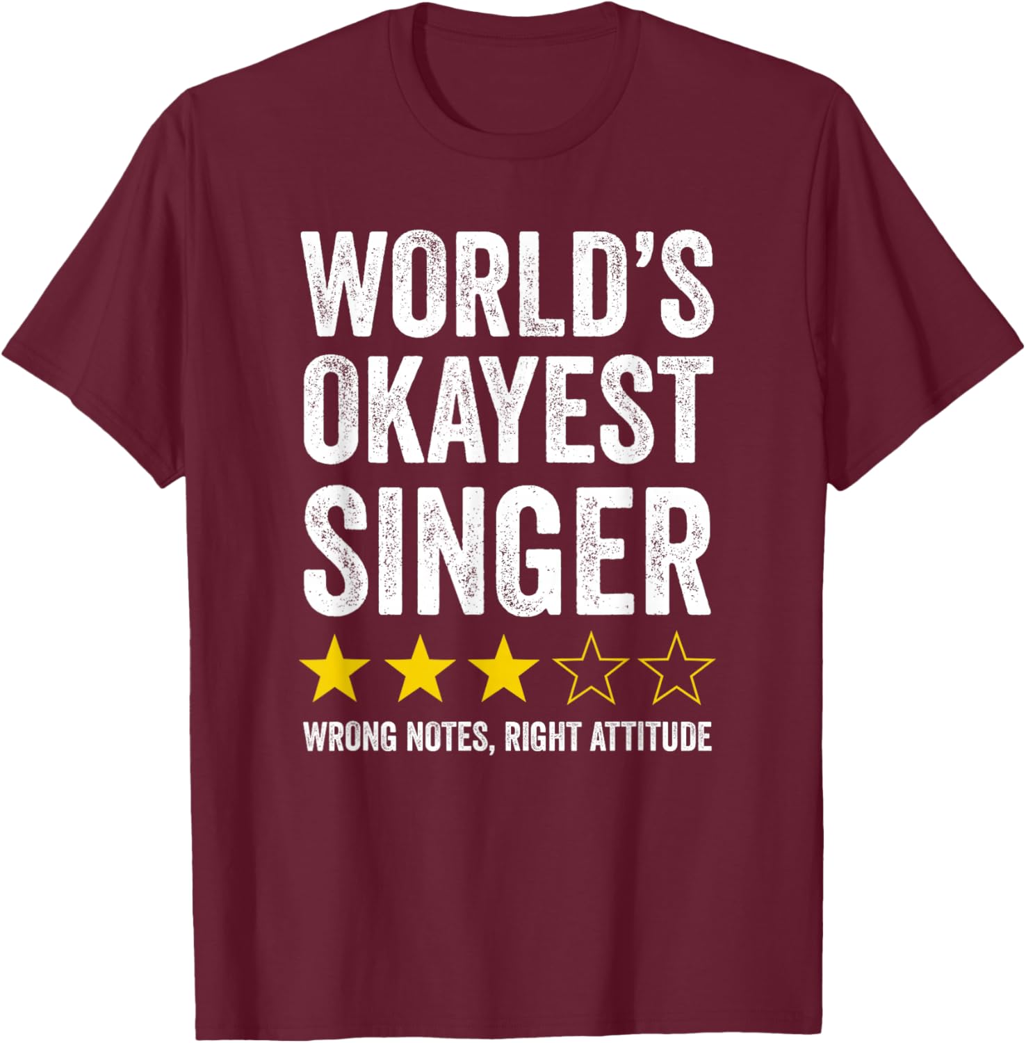 Funny Singer World's Okayest Singer Vocal Humor T-Shirt - T-Shirt | Maroon