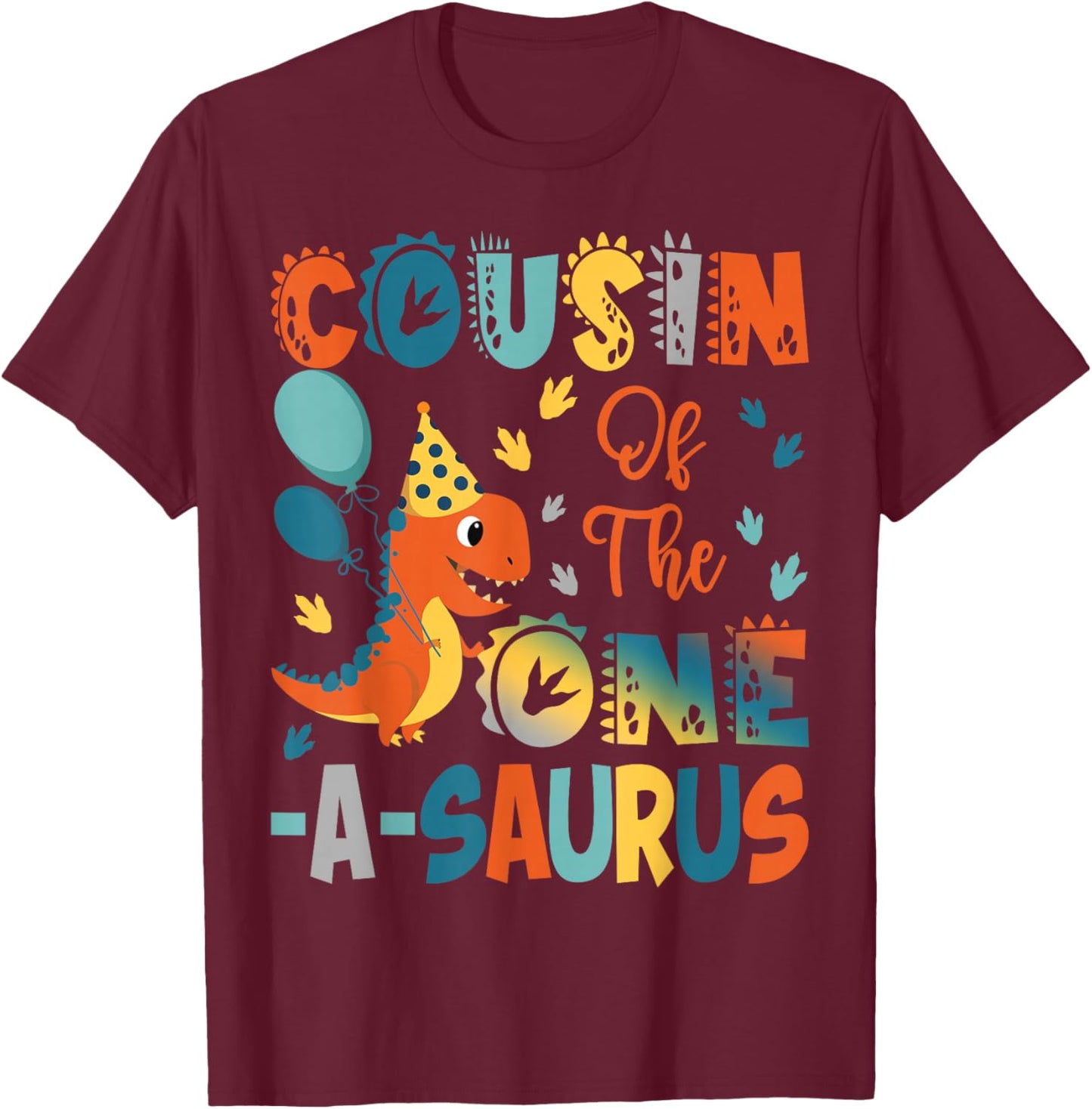 Cousin Of The One-A-Saurus 2Nd Birthday Dinosaur Party T-Shirt - T-Shirt | Maroon