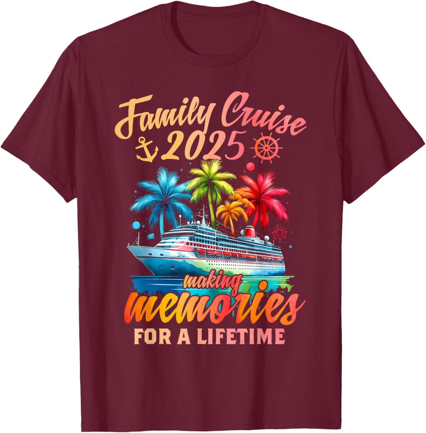 Family Cruise 2025 Family Matching Cruise Vacation Party T-Shirt - T-Shirt | Maroon