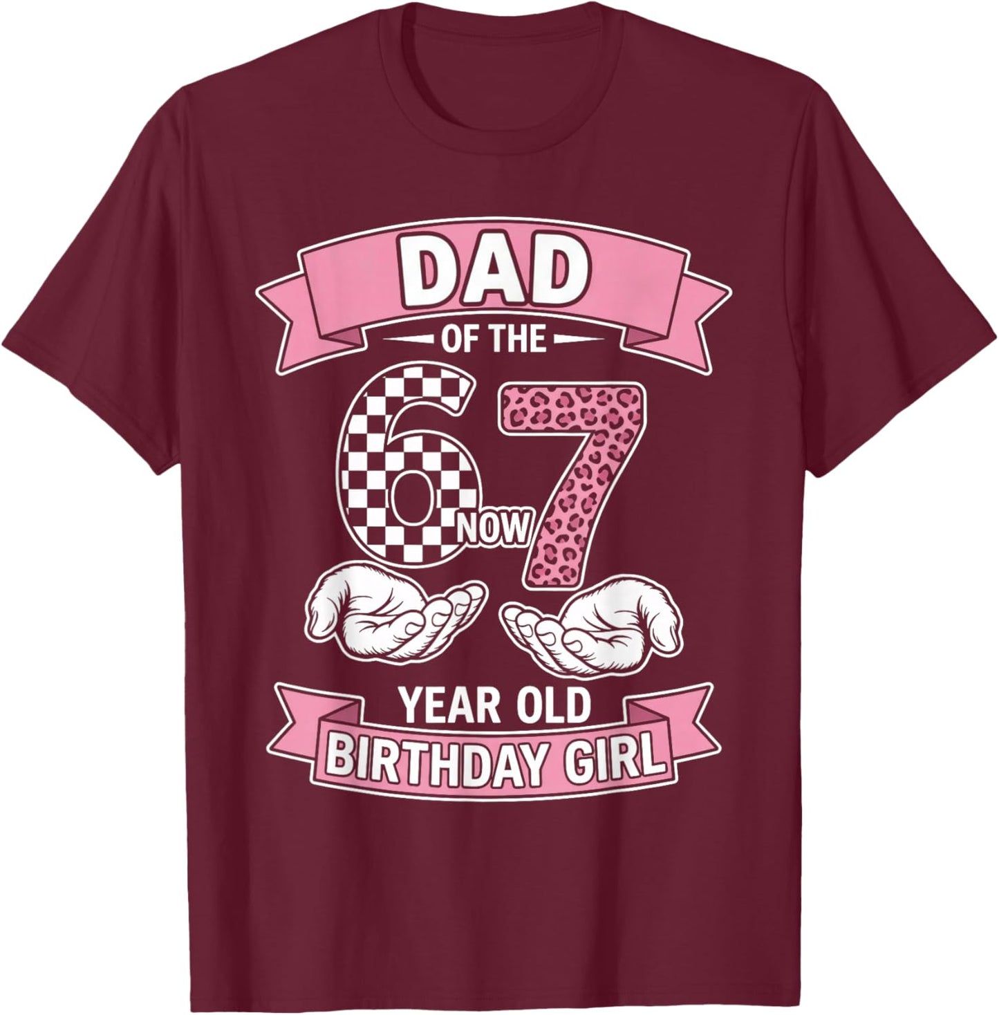 Dad 67 Birthday 7 Years Old Ribbon Leopard Family Matching T-Shirt - T-Shirt | Maroon
