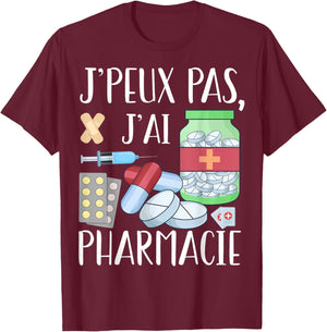 Je Peux Pas J'Ai Pharmacy Humour Pharmacist Pharmacist T-Shirt - T-Shirt | Maroon