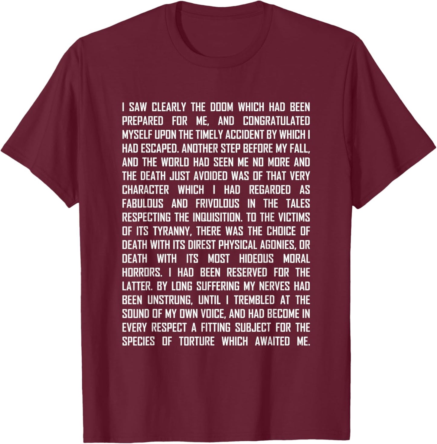 Pit and The Pendulum Edgar Allan Poe Poetry Excerpt T-Shirt - T-Shirt | Maroon