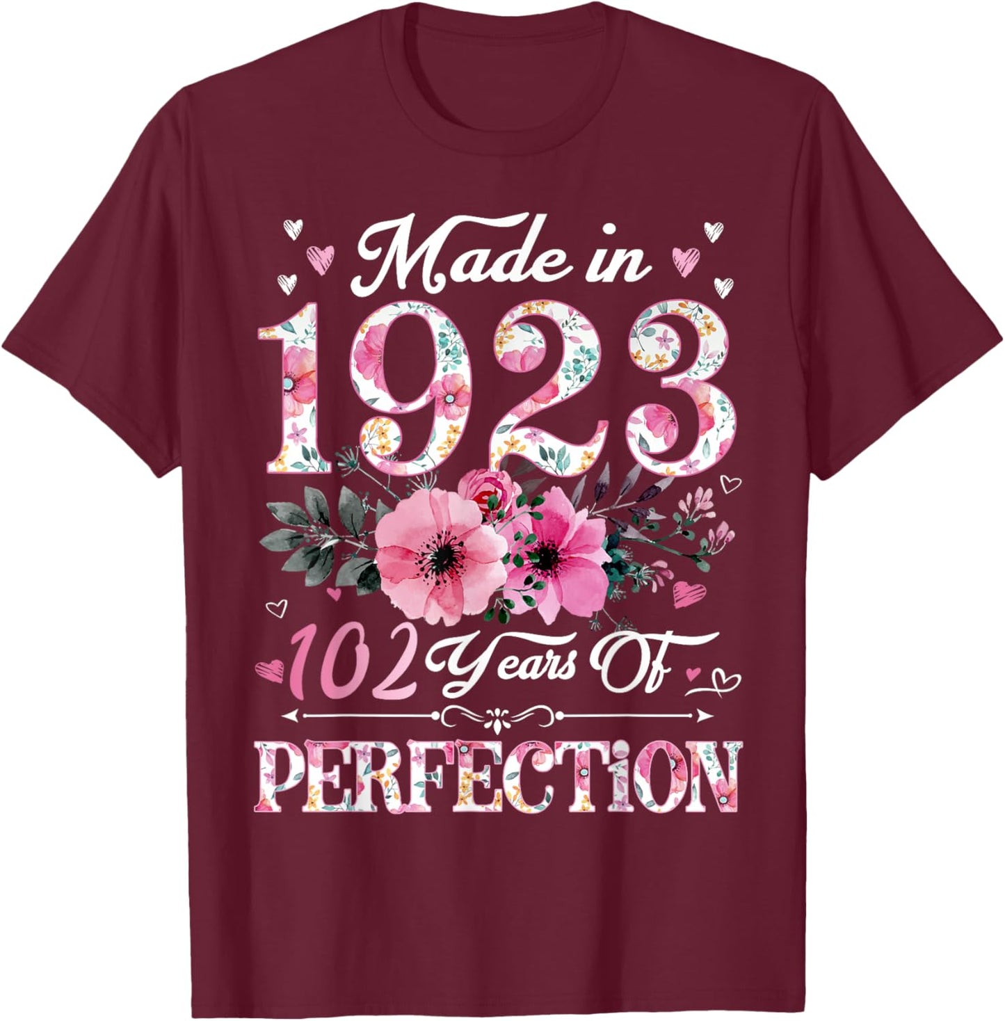 102 Year Old Made In 1923 Floral 102nd Birthday Gift Women T-Shirt - T-Shirt | Maroon
