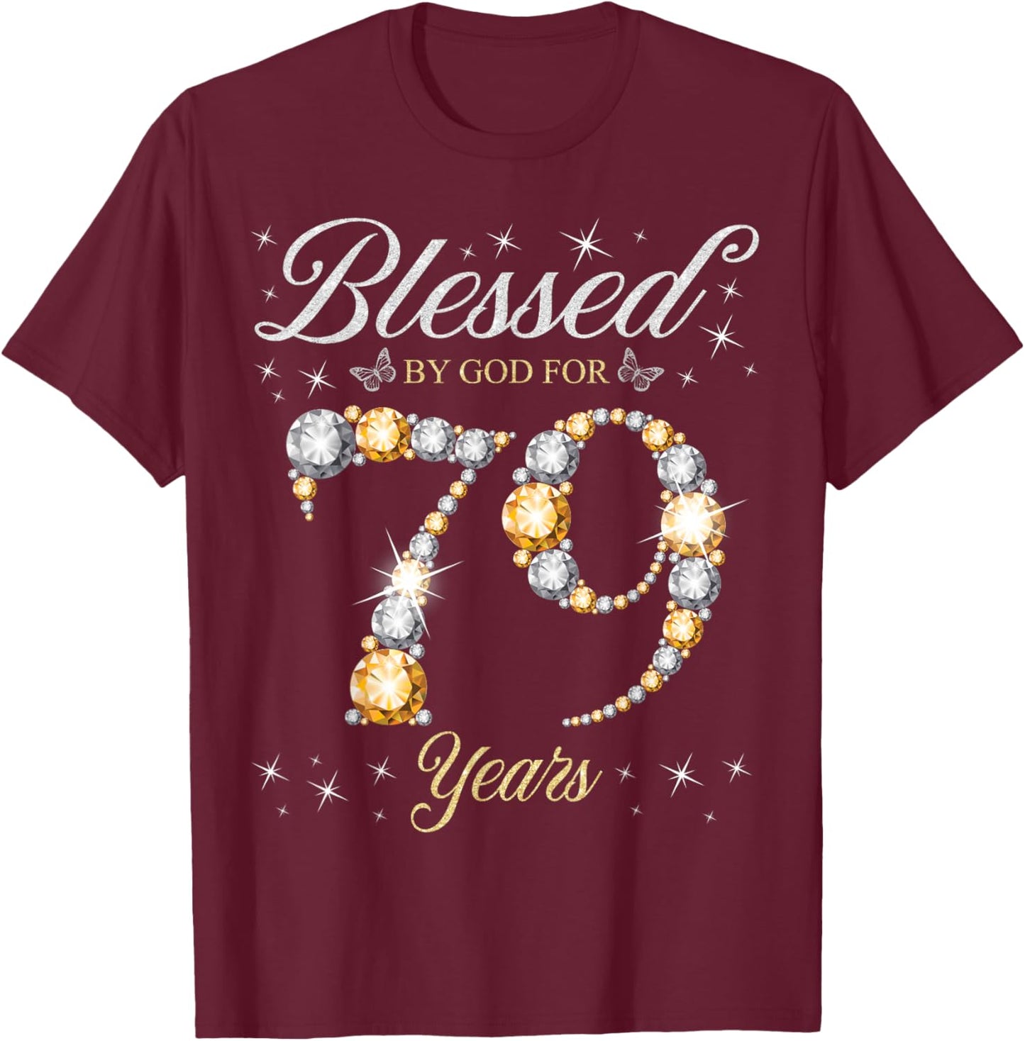 Blessed By God For 79 Years Old 79th Birthday Party T-Shirt - T-Shirt | Maroon