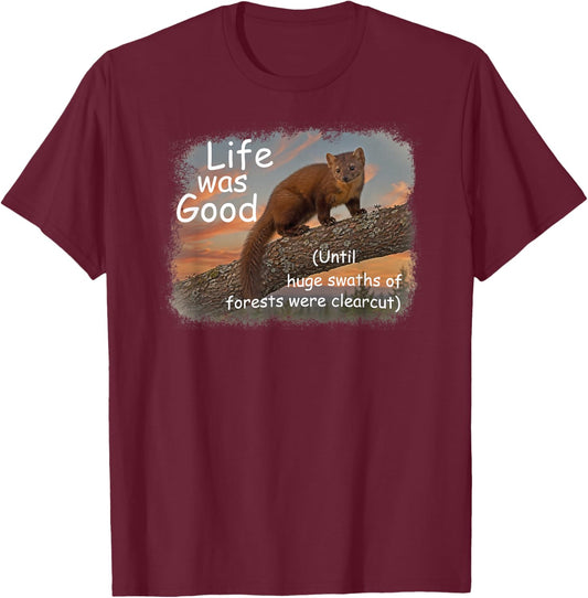 Life was Good (LWG) Series. Pine (American) Marten. T-Shirt - T-Shirt | Maroon