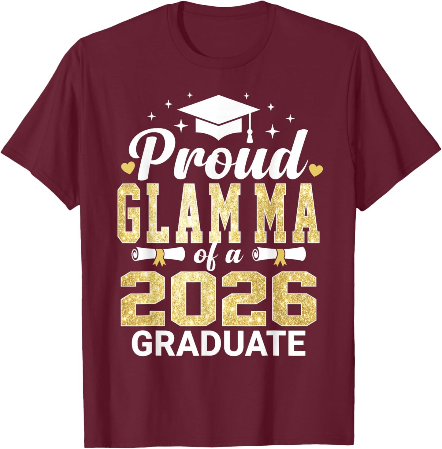 Proud Glam-ma of A 2026 Graduate Class of Graduation T-Shirt - T-Shirt | Maroon