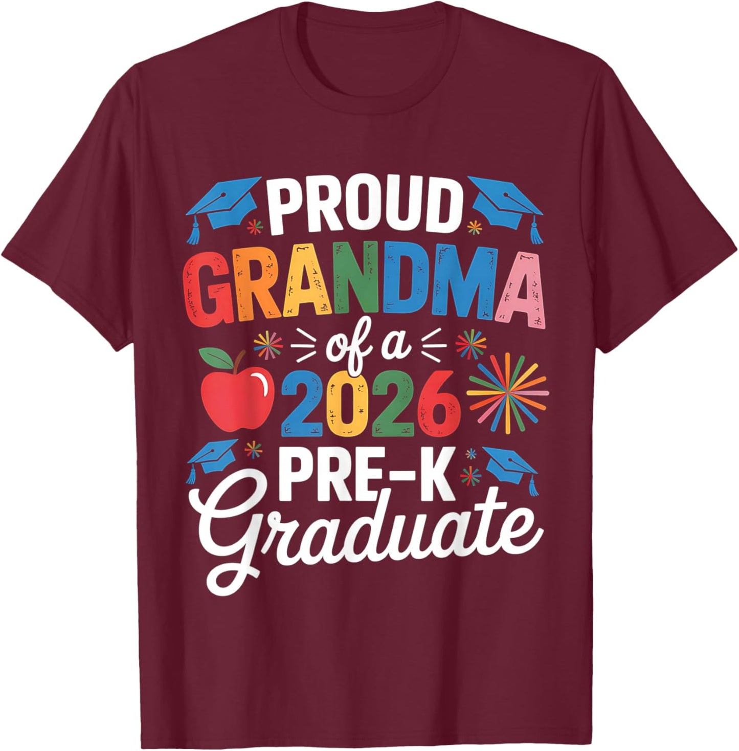 Proud Grandma of a Class 2026 Pre-K Graduate Graduation T-Shirt - T-Shirt | Maroon