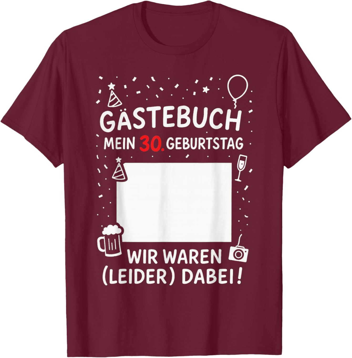 30th Birthday Men Women Gift Guest Book Forced T-Shirt - T-Shirt | Maroon