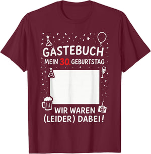 30th Birthday Men Women Gift Guest Book Forced T-Shirt - T-Shirt | Maroon