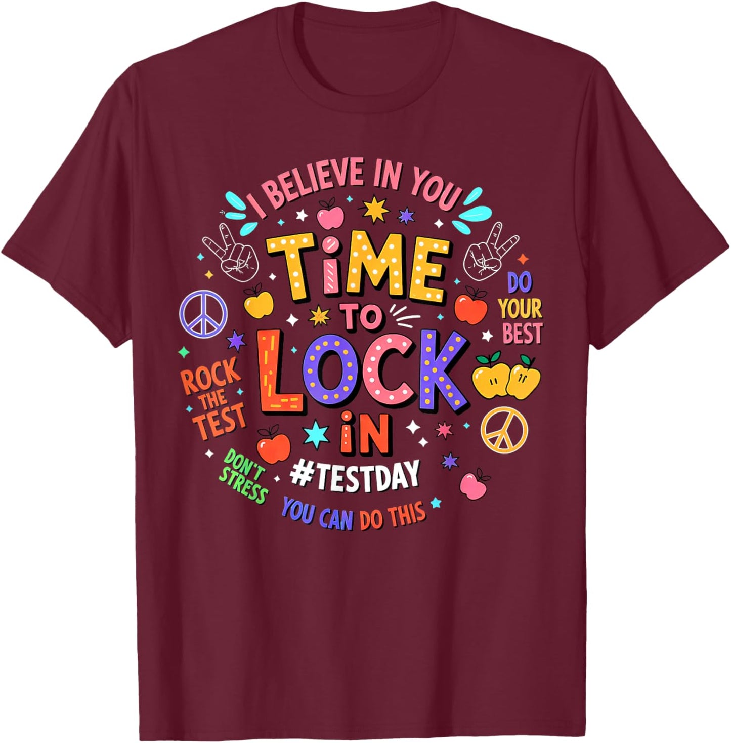 Time to Lock in Test Day Do Your Best Teachers T-Shirt - T-Shirt | Maroon