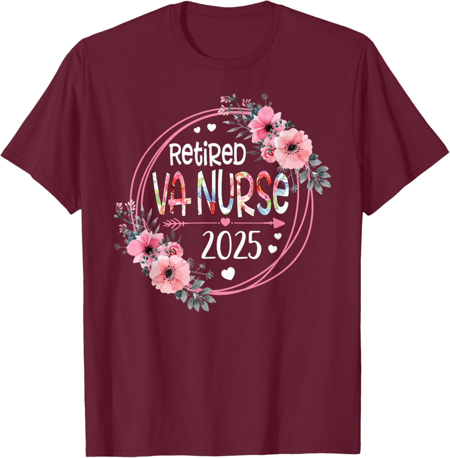 Retired VA Nurse Est 2025 Retirement Gifts RN Nurses T-Shirt - T-Shirt | Maroon