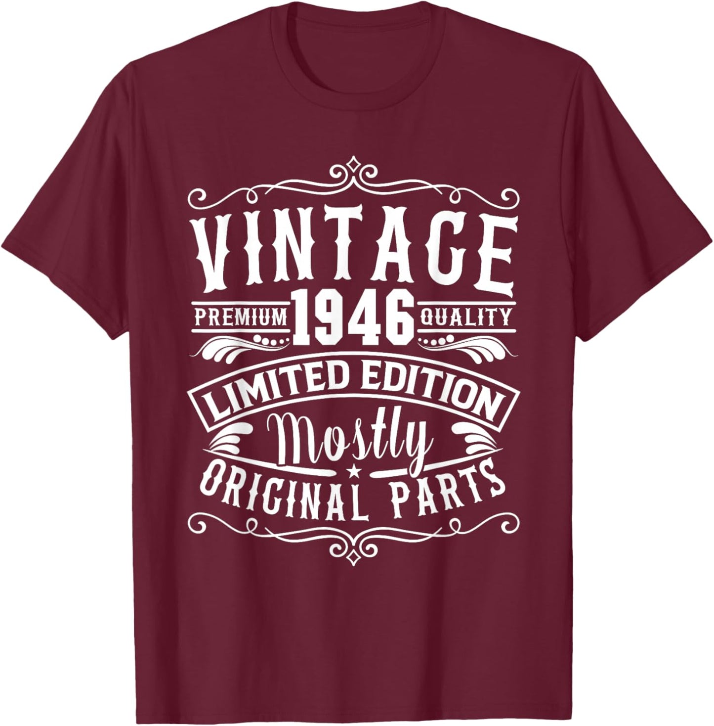 Born in 1946 Birthday, Vintage Mostly Original Parts Funny T-Shirt - T-Shirt | Maroon