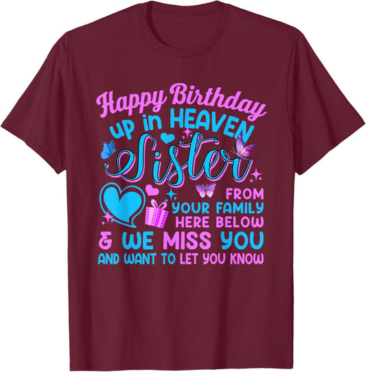 Birthday In Heaven Sister Memorial Father's Day Family Lover T-Shirt - T-Shirt | Maroon