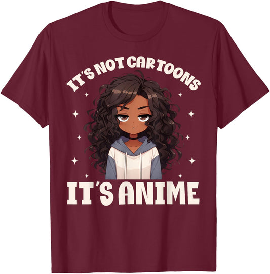 It's Not Cartoons It's Anime Merch Stuff African American T-Shirt - T-Shirt | Maroon
