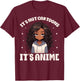 It's Not Cartoons It's Anime Merch Stuff African American T-Shirt - T-Shirt | Maroon