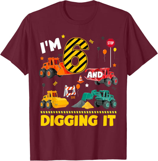 6th Birthday Construction Boy I'm 6 Years Old And Digging It T-Shirt - T-Shirt | Maroon