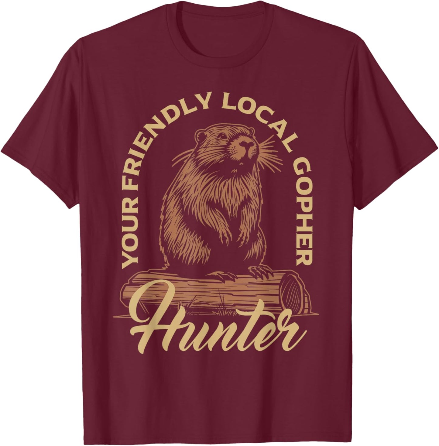 Gopher Hunter Gear Equipment Essentials Gopher Slayer T-Shirt - T-Shirt | Maroon