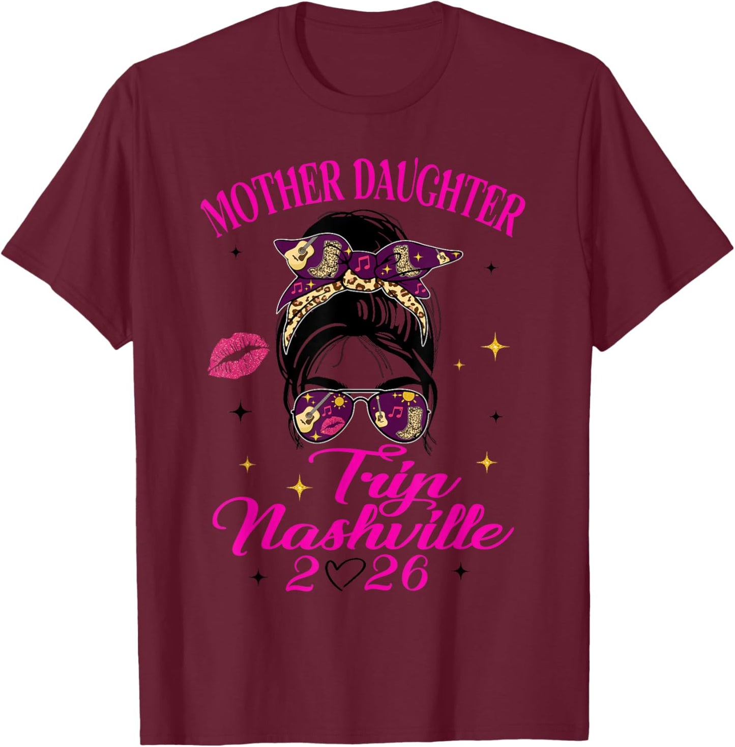 Mother Daughter Trip Nashville 2026 Girls Vacay Weekend T-Shirt - T-Shirt | Maroon