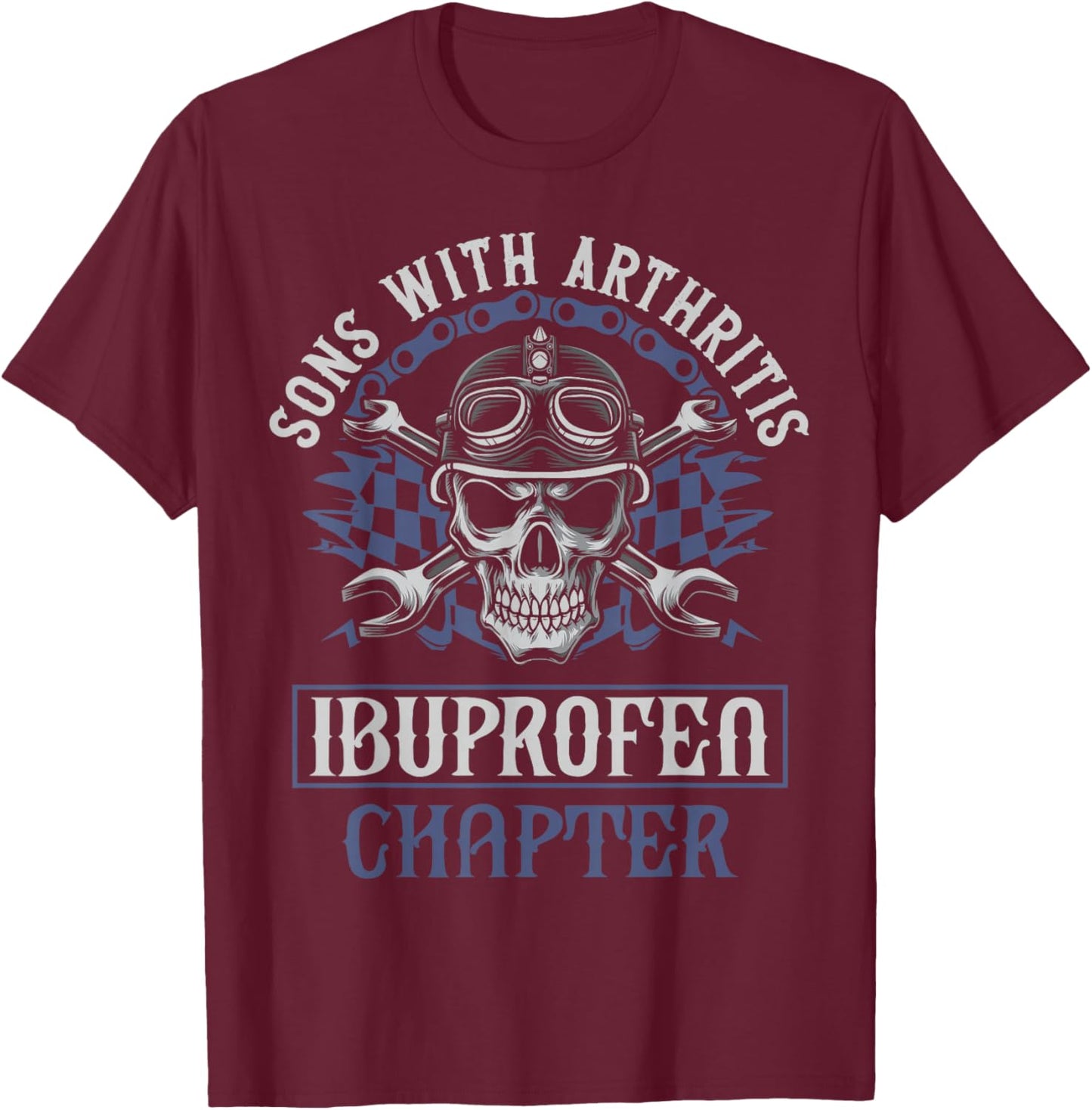 Funny Apparel for older Bikers Sons with Arthritis Ibuprofen Chapter Men's Black Small Motorcycle Biker T-Shirt - T-Shirt | Maroon