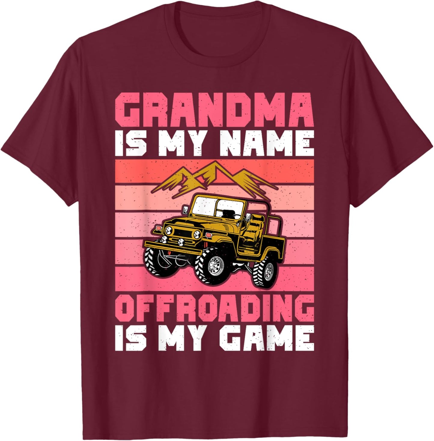 Grandma is my Name Offroading is my Game Offroad T-Shirt - T-Shirt | Maroon