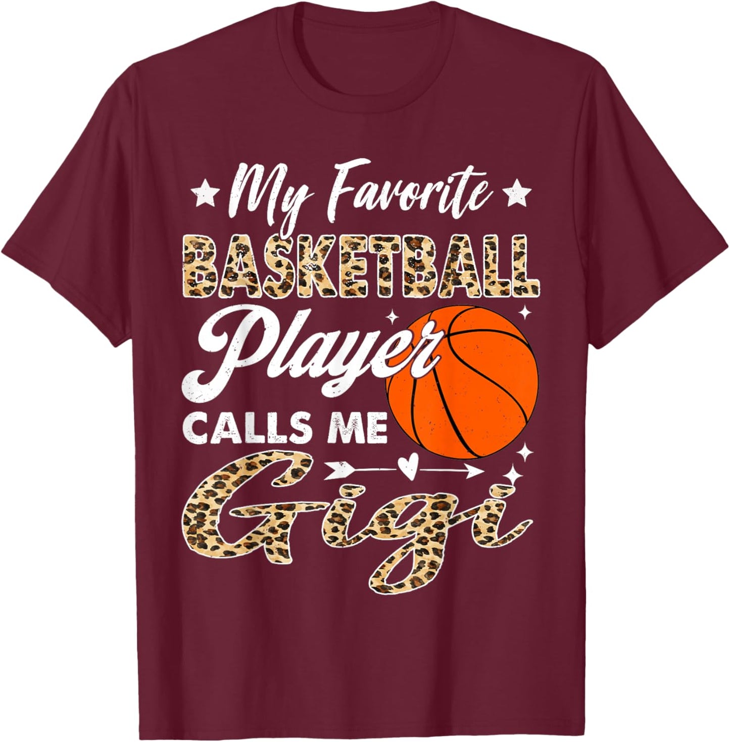 My Favorite Basketball Player Calls Me Gigi Leopard T-Shirt - T-Shirt | Maroon