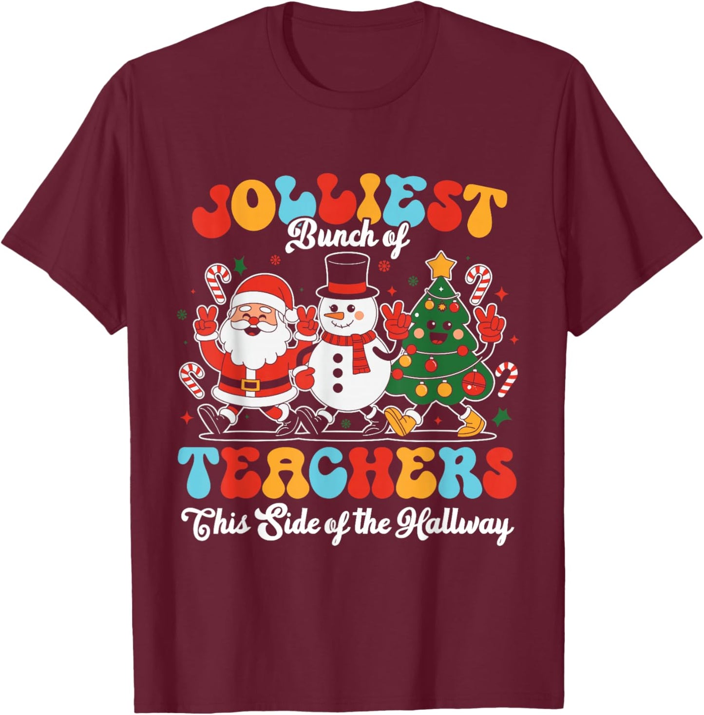 Jolliest Bunch of Teachers This Side of Hallway Christmas T-Shirt - T-Shirt | Maroon