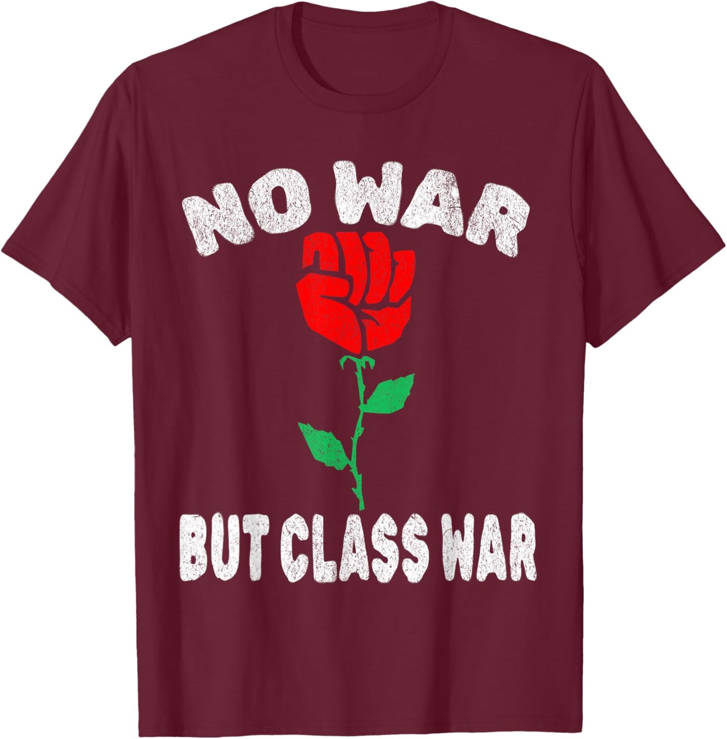 No War But Class War T-Shirt - T-Shirt | Maroon