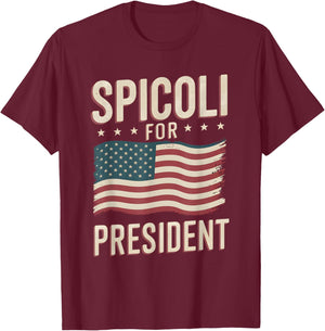 Spicoli For President American Flag Sarcastic Spicoli Fan T-Shirt - T-Shirt | Maroon