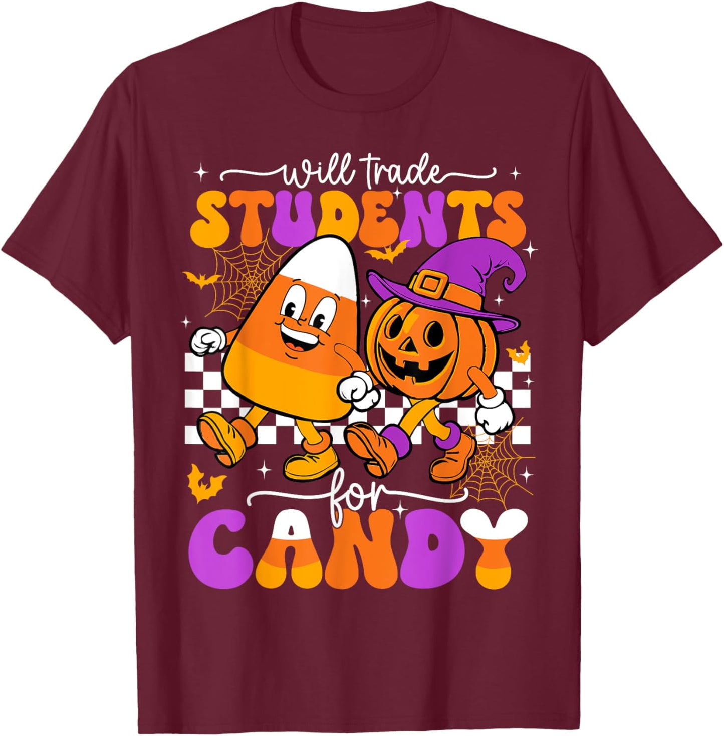 Will Trade Students For Candy Funny Teacher Halloween T-Shirt - T-Shirt | Maroon