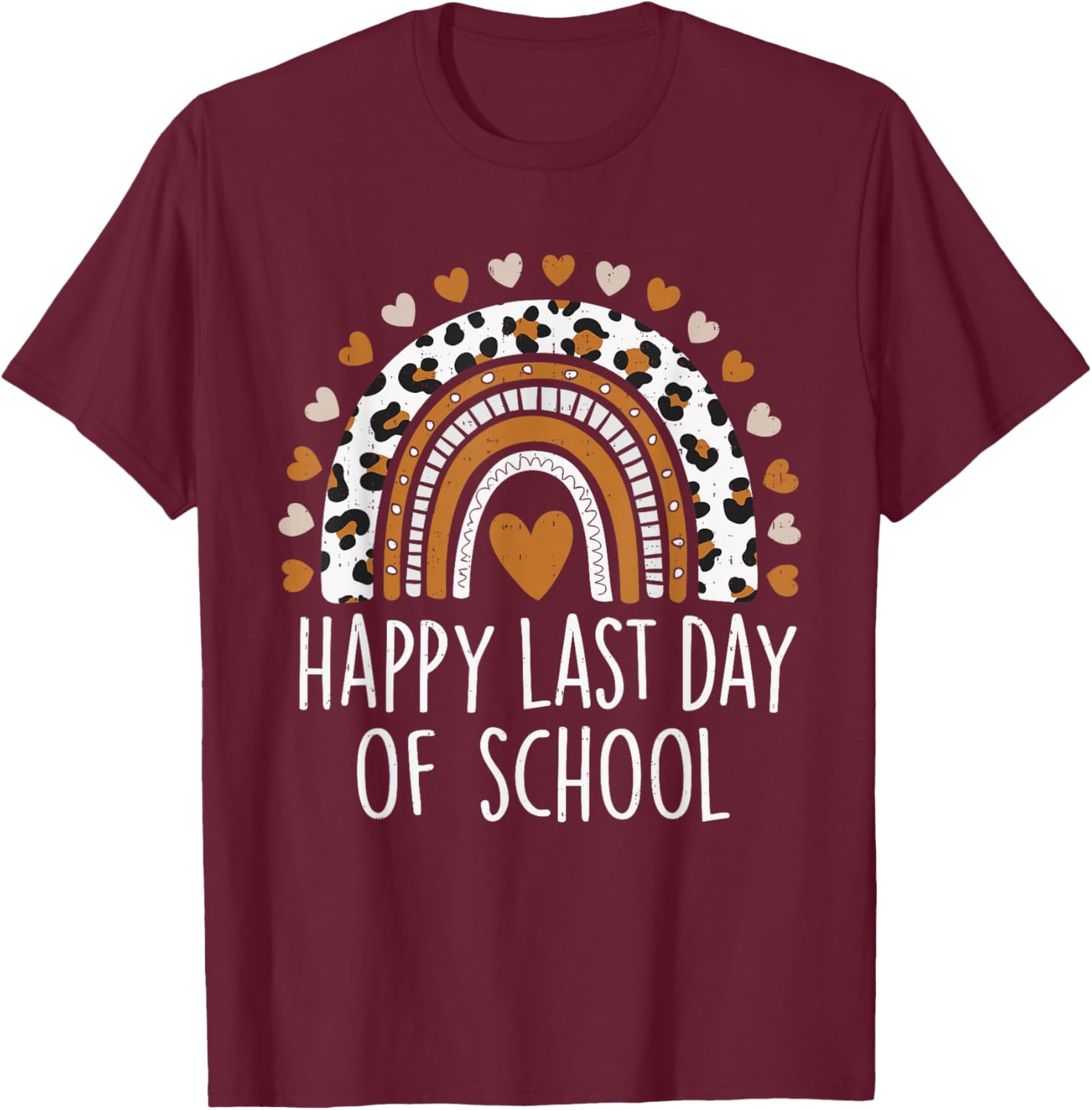 Happy Last Day of School Rainbow Teacher End of The Year Kid T-Shirt - T-Shirt | Maroon