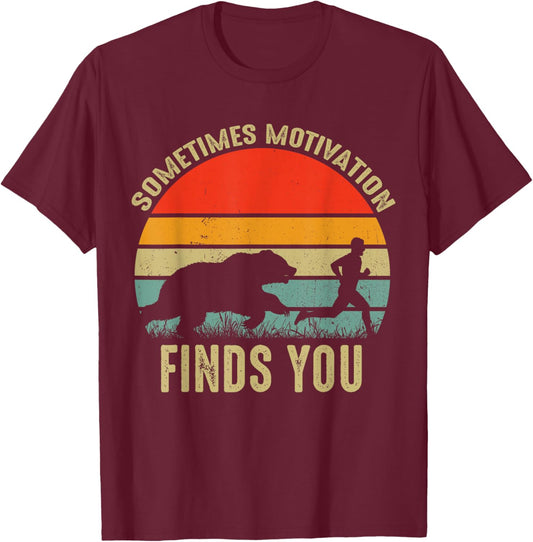 Sometimes Motivation Finds You Funny Bear Running T-Shirt - T-Shirt | Maroon