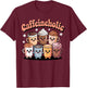 Caffeineholic Cute Coffee Lover Barista T-Shirt - T-Shirt | Maroon
