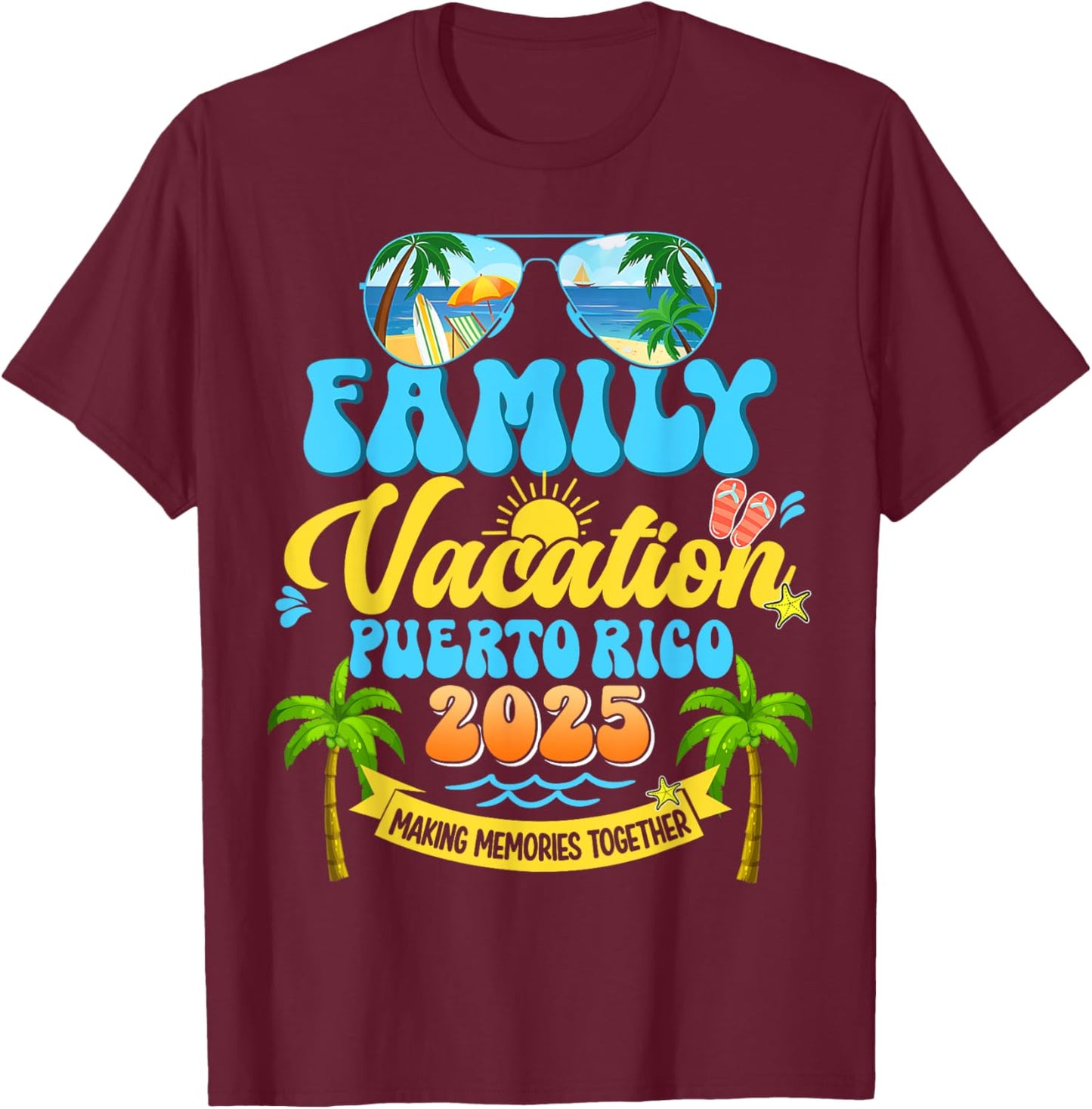 Funny Family Vacation Puerto Rico 2025 Making Memories Trip T-Shirt - T-Shirt | Maroon