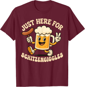 Just Here for Schitzengiggles Funny Oktoberfest German Beer T-Shirt - T-Shirt | Maroon