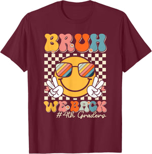 Bruh We Back 4th Graders Smile Face 1st Day of Fourth Grade T-Shirt - T-Shirt | Maroon