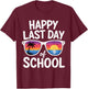 Happy Last Day of School Teacher Boy Girl Kids Summer Break T-Shirt - T-Shirt | Maroon