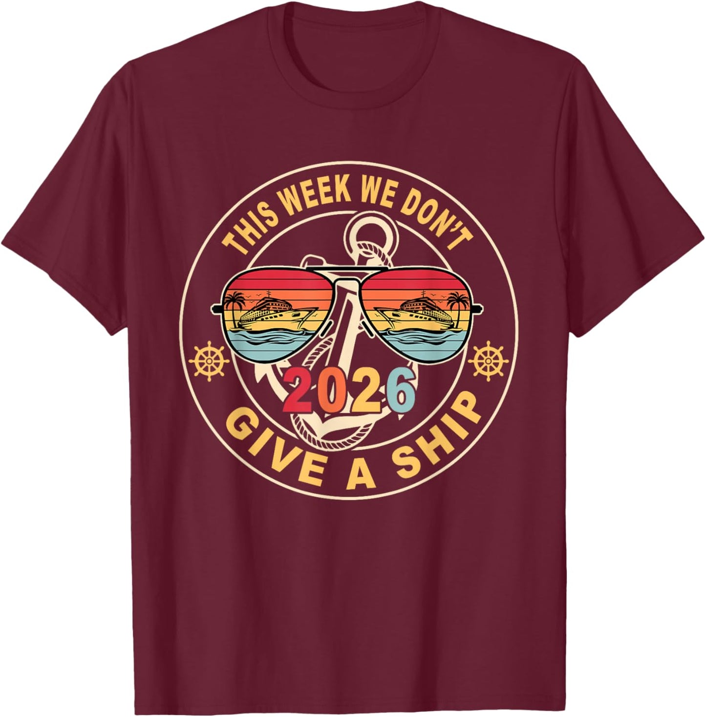 This Week We Don't Give A Ship Cruise Trip Group Matching T-Shirt - T-Shirt | Maroon