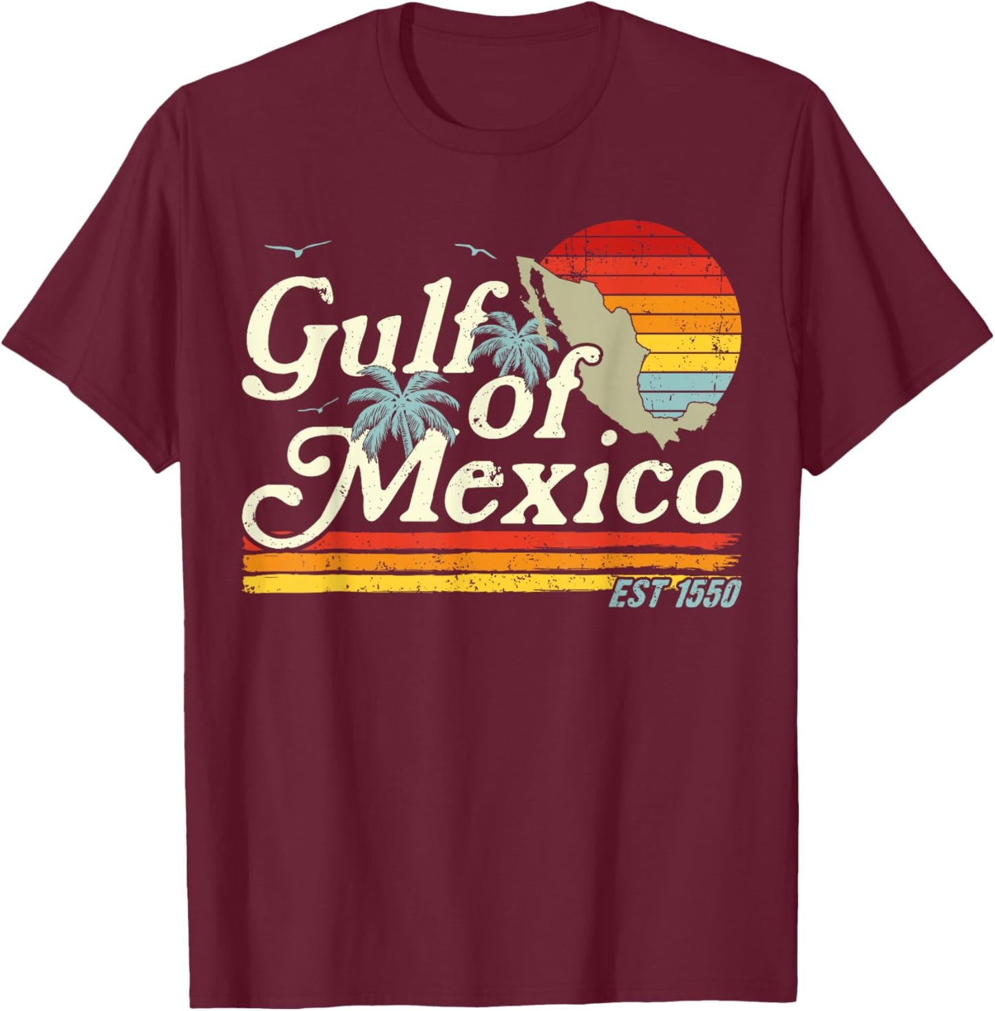 Golfo de México Retro Gulf of Mexico Est 1550 T-Shirt - T-Shirt | Maroon