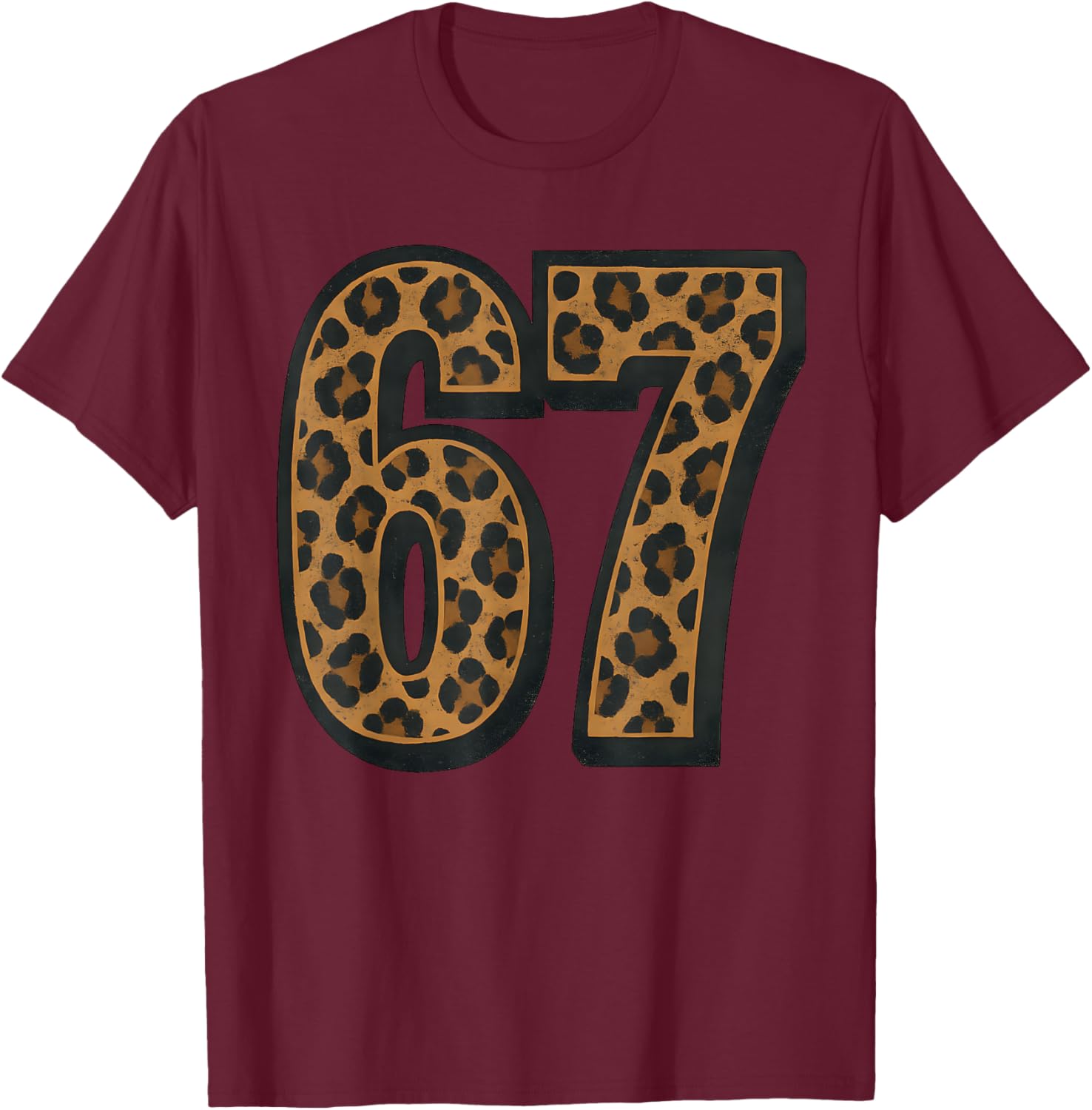 67 Sauvage Safari Vintage Style Léopard Imprimé Animal Six Seven T-Shirt - T-Shirt | Maroon