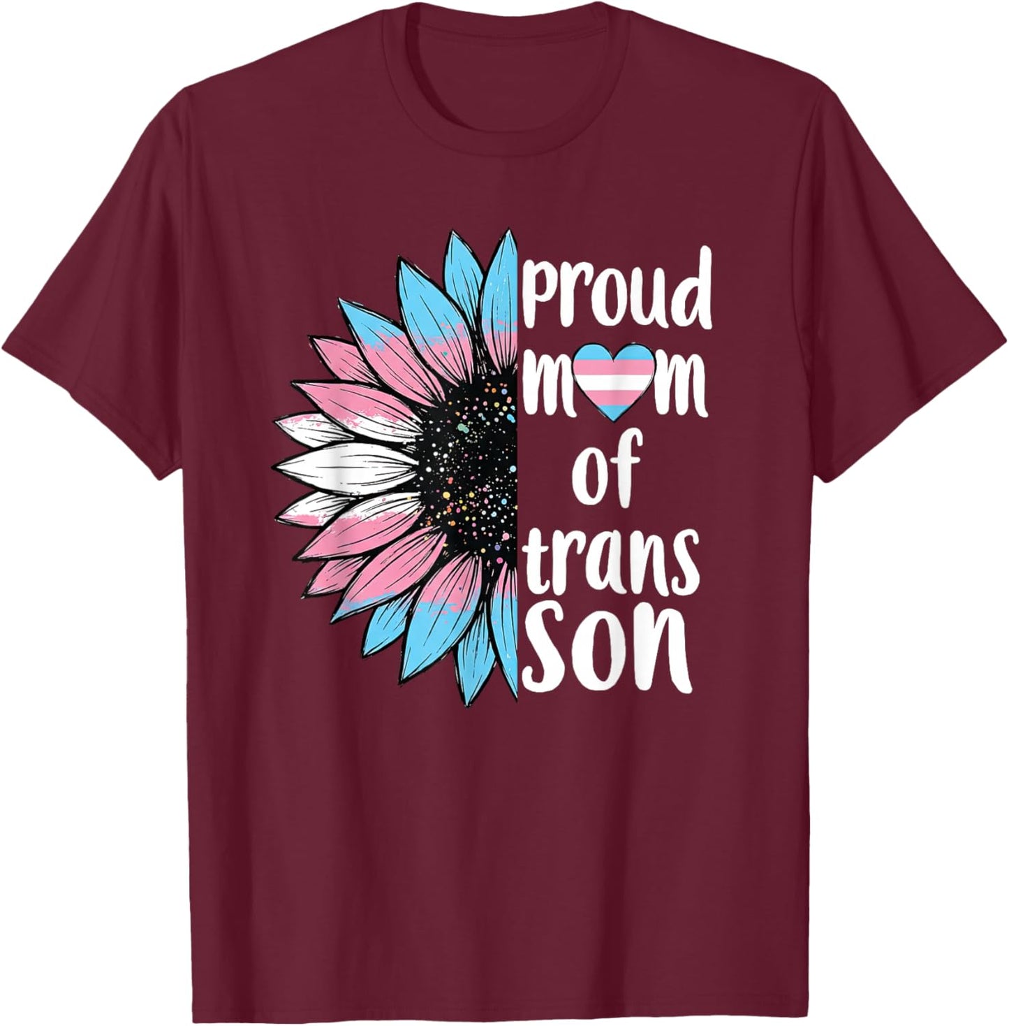 Proud-Mom of Trans Son Sunflower LGBTQ Pride Transsexual T-Shirt - T-Shirt | Maroon