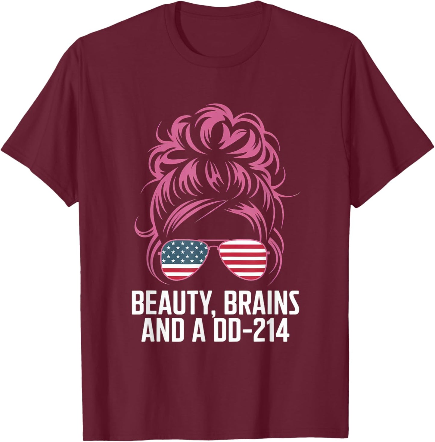 Beauty Brains and A DD-214 Strong Veteran Woman American T-Shirt - T-Shirt | Maroon