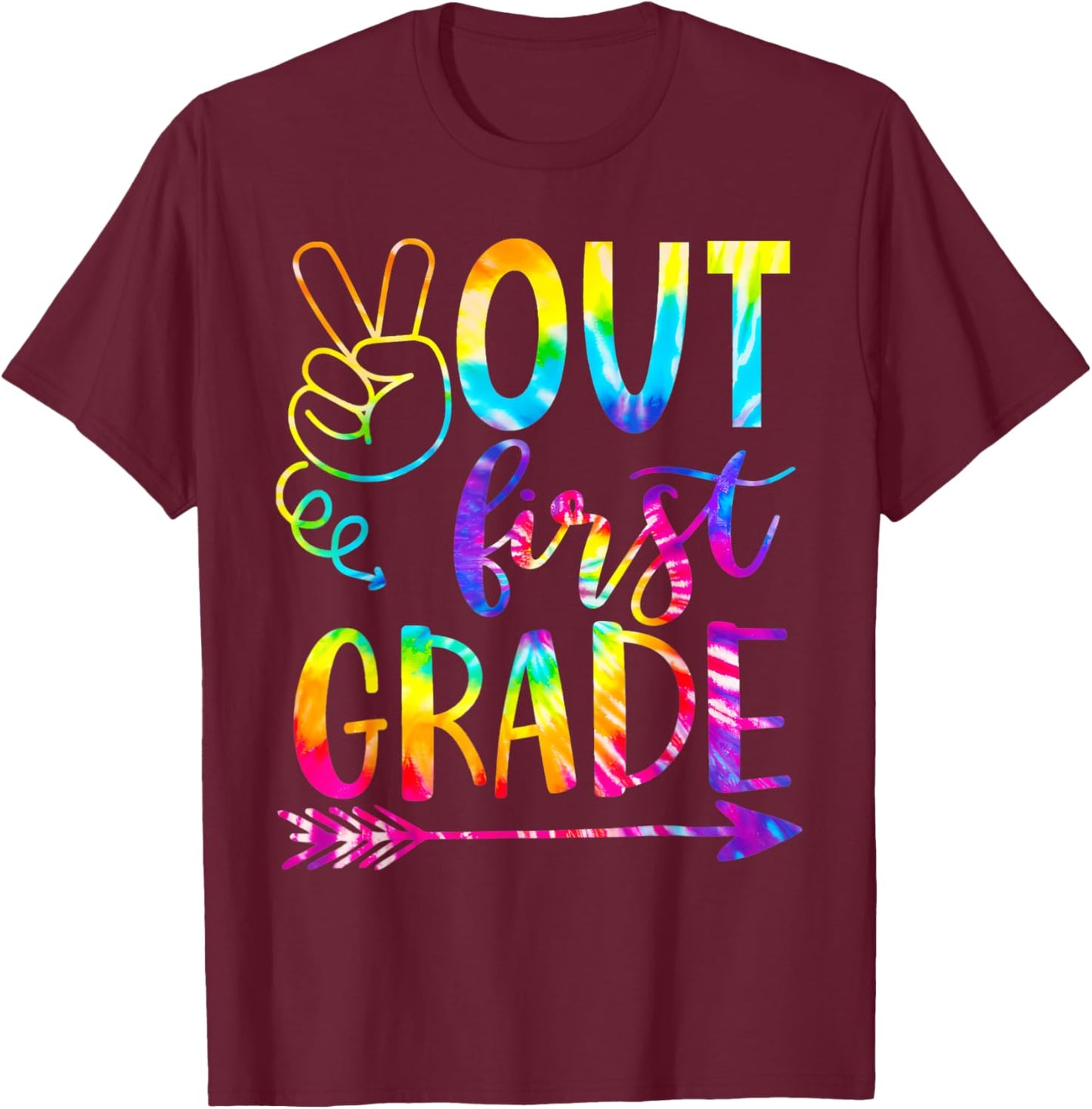 Peace Out First 1st Grade Happy Last Day of School Tie Dye T-Shirt - T-Shirt | Maroon