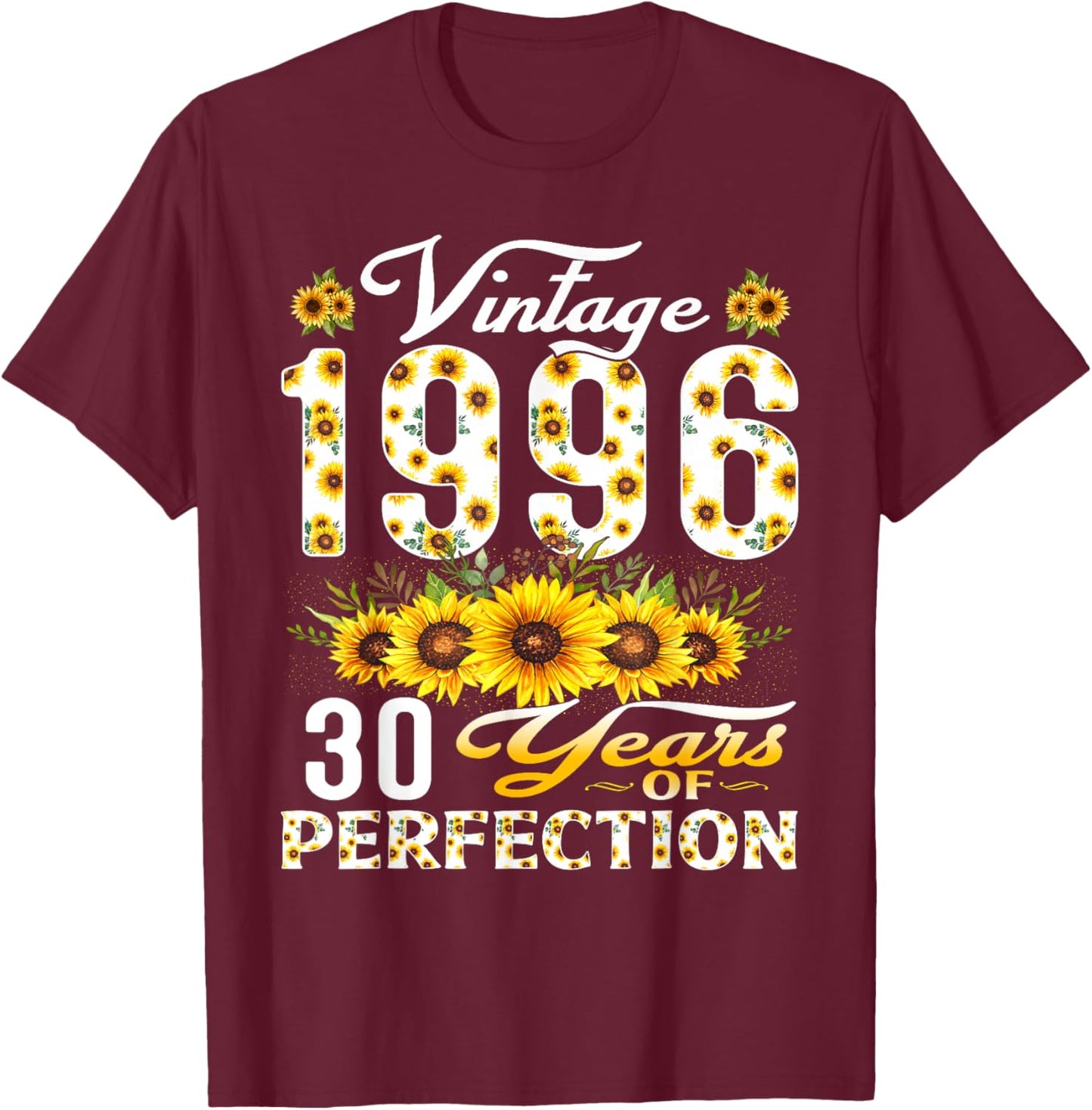 30 Year Old Vintage 1996 Sunflower 30th Birthday Women T-Shirt - T-Shirt | Maroon