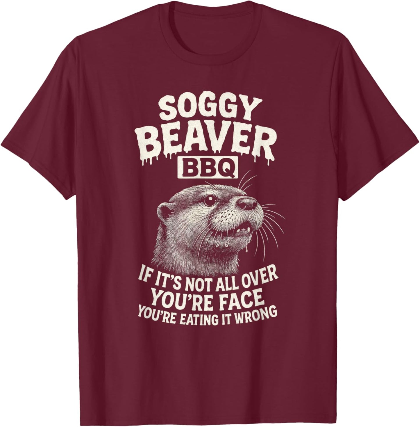 Soggy Beaver BBQ - Grill Master Humor T-Shirt - T-Shirt | Maroon