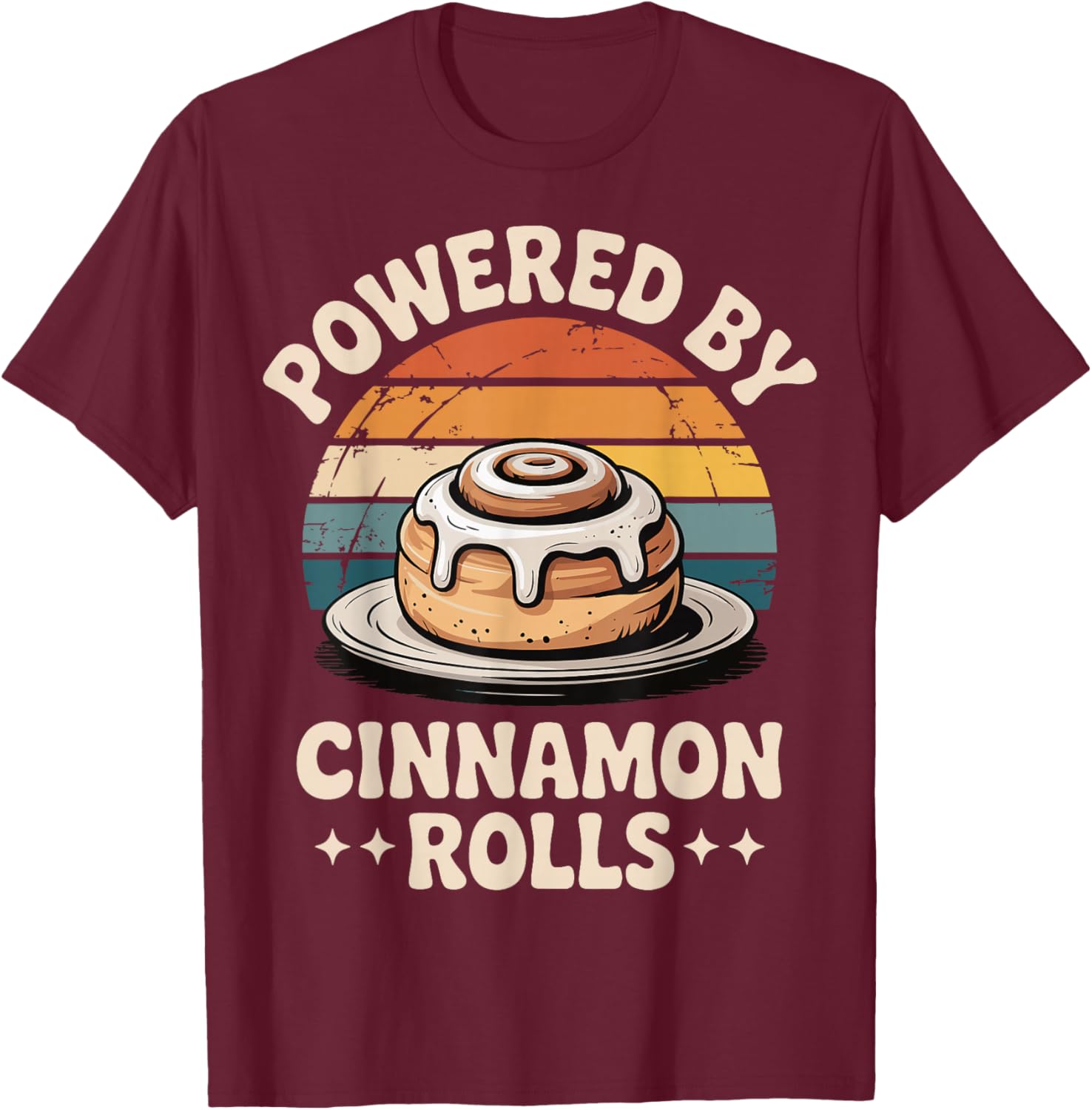 Powered by Cinnamon Rolls T-Shirt - T-Shirt | Maroon