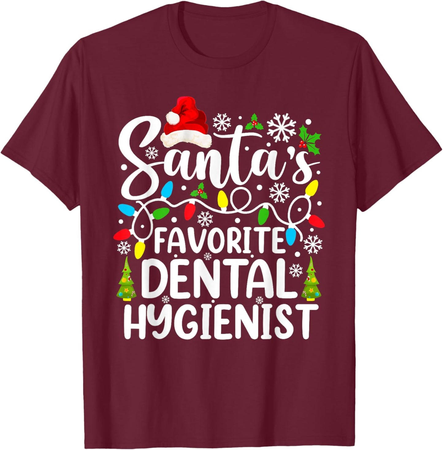 Santa's Favorite Dental Hygienist Funny Christmas T-Shirt - T-Shirt | Maroon