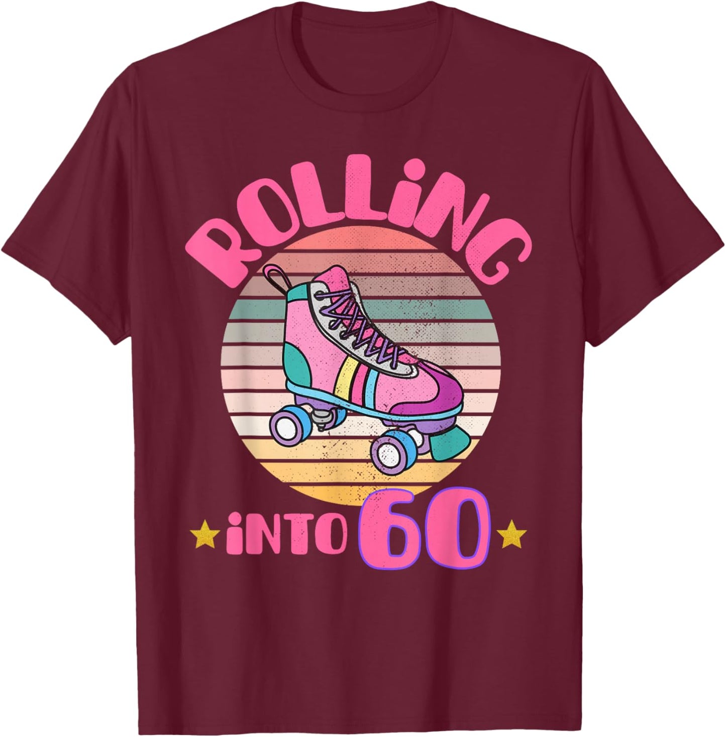 Roller Skating 60 Year Old Birthday Girl Rolling Into 60 T-Shirt - T-Shirt | Maroon
