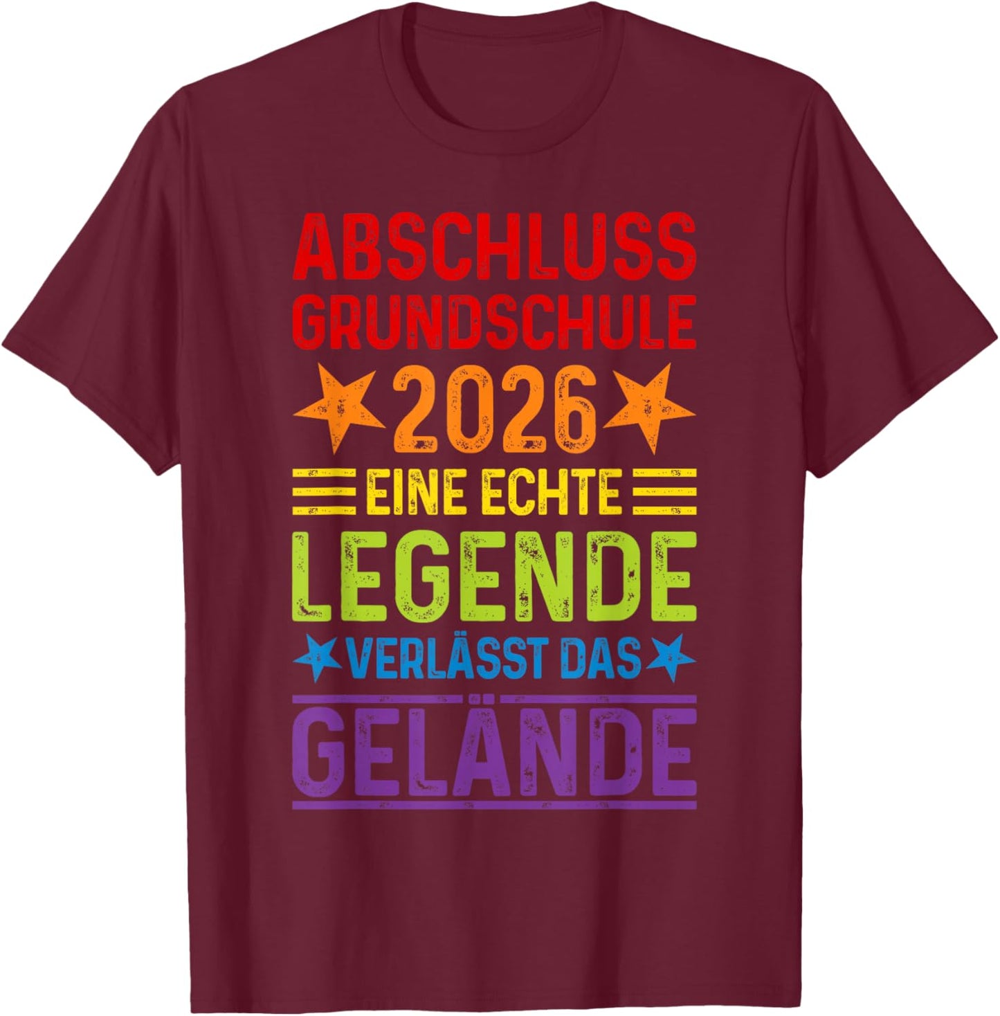 Primary School Graduation 2026 with German Text "Eine Legende verlässt das Gelände" T-Shirt - T-Shirt | Maroon