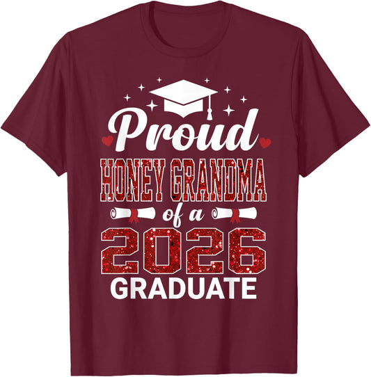 Proud Honey Grandma of A 2026 Graduate Class of Graduation T-Shirt - T-Shirt | Maroon